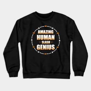 Amazing Human/Genius Crewneck Sweatshirt